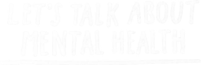 Let’s Talk About Mental Health - logo